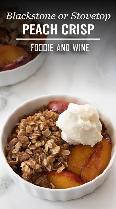 Peaches On Blackstone, Recipe For Peach Crisp, Blackstone Desserts, Peach Crisp With Canned Peaches, Peach Crisp With Fresh Peaches, Boat Meals, Gluten Free Peach Crisp, Peach Blueberry Crisp, Easy Peach Crisp