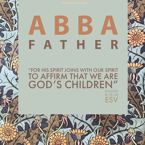 Father Bible Verse, Vision 2024, Spirit Of God, Abba Father, Our Father, Names Of God, Abba, The Spirit, The Bible