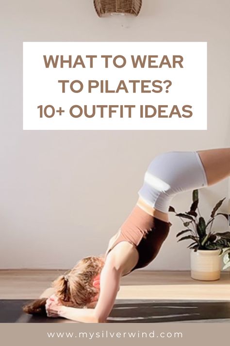 Pilates Outfit Ideas | What to Wear to Pilates