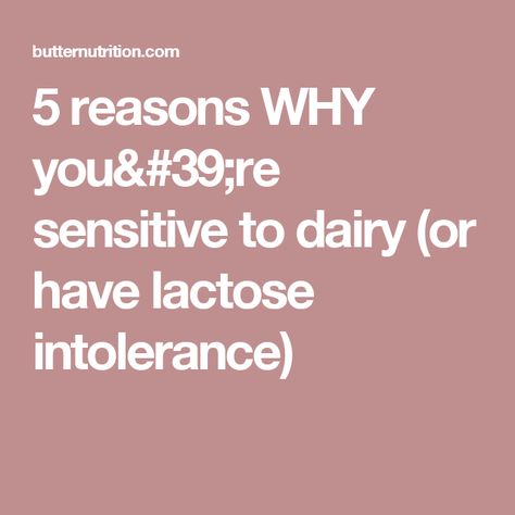 5 reasons WHY you're sensitive to dairy (or have lactose intolerance) Dairy Intolerance, Lactose Intolerance, Lactose Intolerant, Dairy, Health