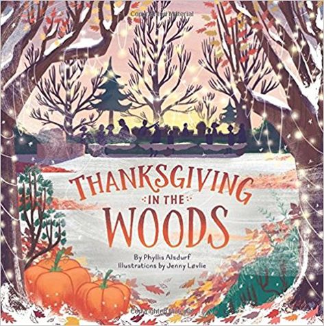 Book Review-Thanksgiving in The Woods-This beautifully illustrated story, Thanksgiving in the Woods begins with a real life picture and caption that for nearly twenty years, this family celebrated a similar set of festivities as the book is depicting. #Thanksgiving #BookReview #Family #BooksWorthReading #MariaDismondy Thanksgiving In The Woods, Thanksgiving Picture Books, Pilgrim Crafts, Outdoor Thanksgiving, Thanksgiving Books, Owl Moon, Traditions To Start, Thanksgiving Pictures, Fallen Book