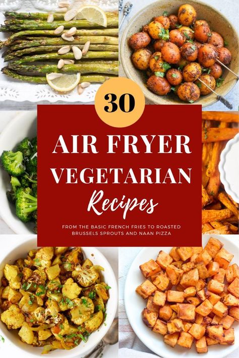 collection of 30 Easy Air Fryer Vegetarian Recipes Air Fryer Vegetarian Recipes, Vegetarian Air Fryer Recipes, Vegetarian Air Fryer, Easy Vegetarian Recipes, Air Fryer Recipes Vegetarian, Basic French, Okra Recipes, Vegetarian Pasta Recipes, Air Fry Recipes