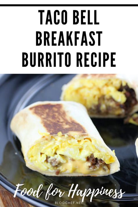 Taco Bell Breakfast Burrito, Burritos Recipes, Taco Bell Breakfast, Breakfast Crunchwrap, Breakfast Burrito Recipe, Copycat Taco Bell, Compound Butters, Taco Bell Recipes, Burrito Recipe