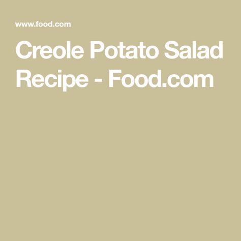 Creole Potato Salad Recipe  - Food.com Creole Potato Salad, Creole Potato Salad Recipe, Creole Mustard, Potato Salad Recipe, How To Cook Potatoes, Presbyterian Church, Potatoe Salad Recipe, Red Potatoes, Garlic Salt