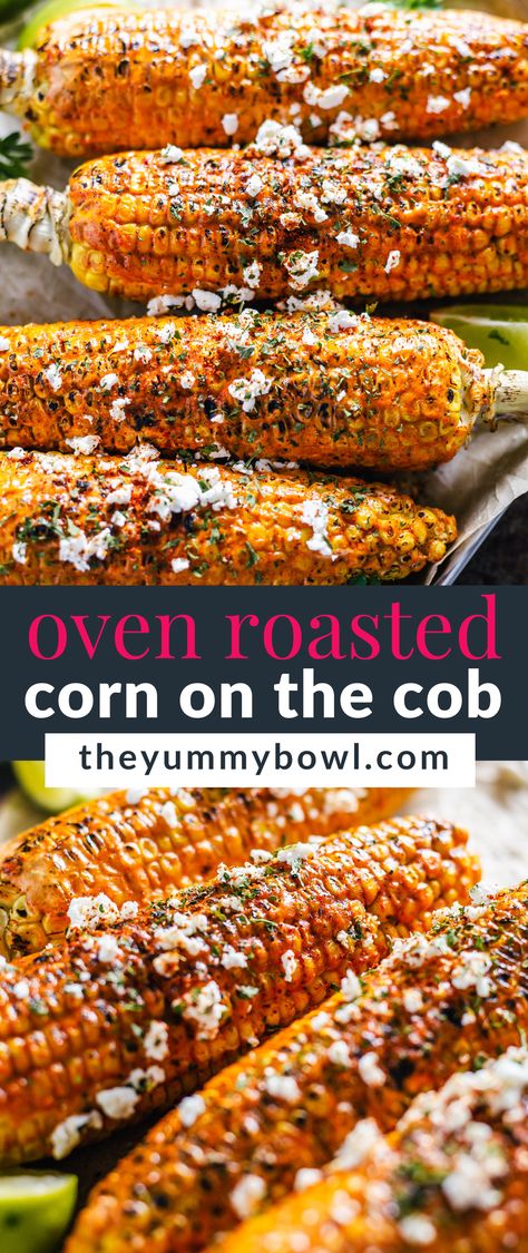 Longhorn Fire Roasted Corn, Oven Baked Street Corn, Corn On The Cob Cajun, Broiled Corn On The Cob, Corn On The Cob Sauce, Oven Roasted Street Corn, Oven Roasted Mexican Corn, Flavored Corn On The Cob, Corn On The Cob Toppings Ideas