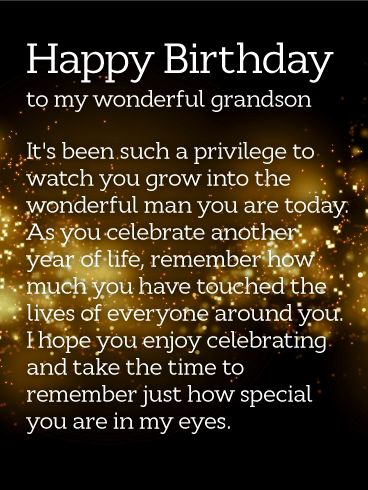 How Special You are! Happy Birthday Wishes Card for Grandson: This sentimental birthday card will touch the heart of your adult grandson. A dark night sky is full of bursting fireworks, setting a bright and festive tone for his celebration. Just as impactful are the words, which speak to the person he has become, touching the lives of all the people around him with everything he does. It's such a meaningful way to remind this special member of your family just how much he shines. Happy Birthday To A Special Grandson, Happy Birthday To My Grandson Quotes, Happy Birthday For Grandson, Happy Birthday Wishes Grandson, Teenage Grandson Birthday Quotes, Happy 21st Birthday Grandson, Grand Son Birthday Wishes, Quotes For Grandson Birthday, Grandson Birthday Wishes Messages