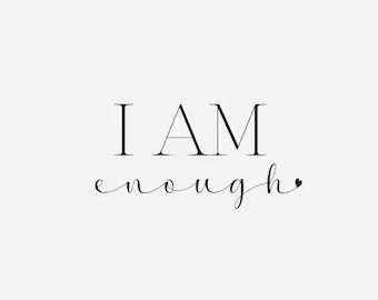 I Am Enough Tattoo, Enough Tattoo, I Am Enough, Tattoo Ideas, Tattoos