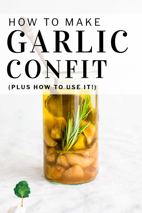 What To Do With Garlic Confit, How To Use Garlic Confit, Recipes That Use Garlic Confit, Garlic Confit Salad Dressing, Uses For Garlic Confit, Canning Garlic Confit, Confit Garlic Recipe, What To Do With Extra Garlic, Garlic Confit Uses