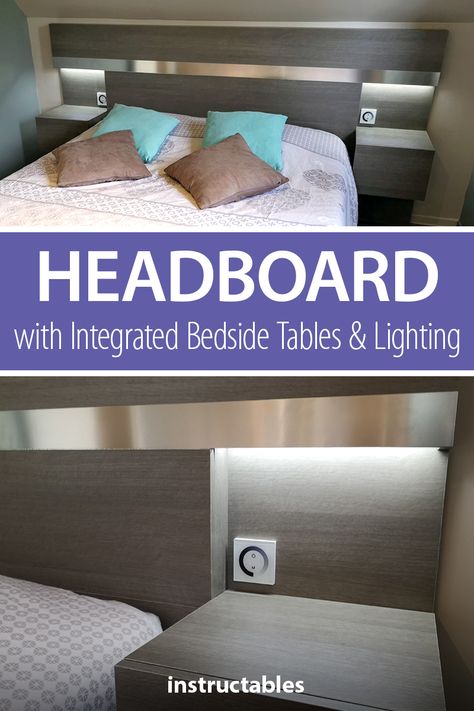 This custom headboard has 2 integrated hanging beside tables with doors and sockets, and built-in LED lighting system with touch dimmers.  #Instructables #workshop #woodshop #woodworking #carpentry #furniture #bedroom #nightstand Headboard With Nightstand Attached, Easy Weekend Projects Diy, Woodworking Hacks, Condo Furniture, Bedroom Nightstand, Solid Wood Dresser, Neutral Furniture, Fun Furniture, Custom Headboard