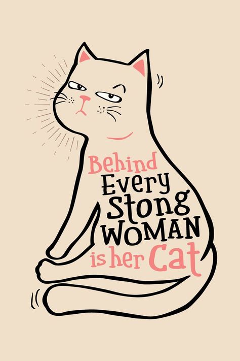 Behind Every Strong Woman is Her Cat - Cat Lover - Perfect gift for every cat lover mom daughter girl wife Cat Mum Quotes, Cute Cat Art Illustrations, Cat Mom Aesthetic, Cat And Woman, Cat Mom Quotes, Behind Every Strong Woman, Cat Mom Funny, Gift For Cat Lover, Photographie Portrait Inspiration