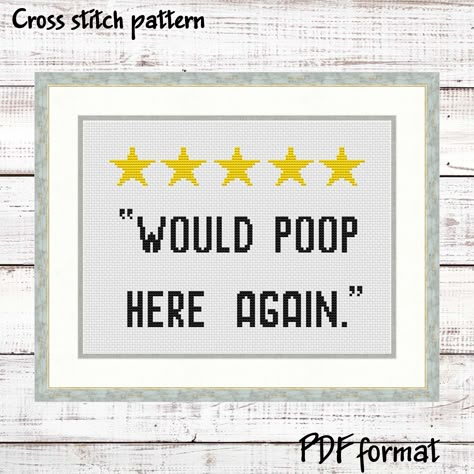 Would poop here again Inappropriate Cross Stitch Pattern. This funny cross stitch pattern is a digital download PDF. Information about cross stitch designFloss: DMCCanvas: Aida 14Grid Size: 100W x 70HDesign Area: 7.14" x 5.00" (18.14 x 12.70 cm)Number of colors: 2 PDF Included:- Pattern in black & white symbols with floss legend- Pattern in color blocks with symbols with floss legend This PDF counted cross stitch pattern available for instant download. No fabric, floss or materials are included. Funny Bathroom Cross Stitch, Pop Culture Cross Stitch, Funny Cross Stitch Patterns Free, Irreverent Embroidery, Joker Cross Stitch, Beginner Cross Stitch Patterns, Cool Cross Stitch Patterns, Inappropriate Cross Stitch, Rude Cross Stitch