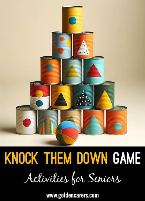 Knock Them Down Game Nursing Home Activities, Elderly Activities, Activity Director, Brings Joy, Senior Care, Free Activities, Simple Game, Home Activities, Plastic Containers