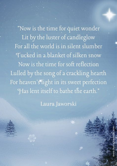 Now Is the Time for Quiet Wonder by Laura Jaworski (@bugburrypond) ✨ Laura Jaworski, Winter Poetry, Morning Poem, Dreamy Quotes, Heaven Images, April Quotes, Poetic Quotes, Winter Poems, Profound Quotes