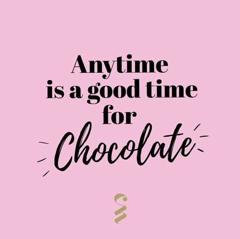 Anytime is a good time for chocolate 🍫 I Love Chocolate Quotes, Snack Quotes, Quotes About Sweets, Pastry Quote, Dessert Captions, Cookies Quotes, Chocolate Biscuit Recipe, Bakery Quotes, Treat Quotes