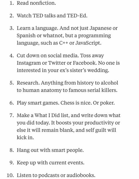 How To Be The Best Version Of Yourself List, Smart Things To Know, Wish I Was Smarter, Things That Make You Smarter, How To Be Well Educated, How To Be More Educated, How To Life Tips, How To Be Beauty With Brain, Ways To Be Smarter