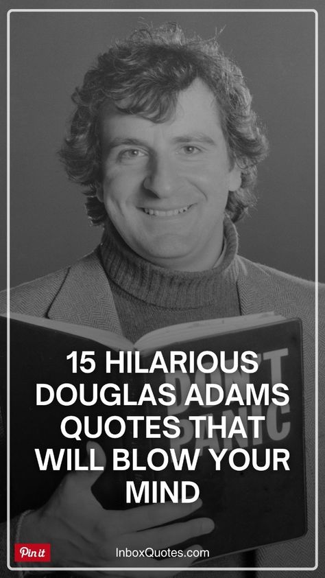 15 Hilarious Douglas Adams Quotes That Will Blow Your Mind  Get ready to laugh your socks off with these 15 hilarious Douglas Adams quotes that remind us just how wonderfully absurd life can be! From the meaning of life to the quirks of the universe, Adams has a way of making us see the humor in everything. So grab your towel and dive into a world of wit and wisdom that will definitely blow your mind! #DouglasAdams #HilariousQuotes #MindBlown #LifeIsFunny #TowelDay Douglas Adams Quotes, Absurdism Quotes, Eric Thomas Quotes, Tolstoy Quotes, Brian Tracy Quotes, Great Philosophers, Douglas Adams, Lack Of Motivation, Wit And Wisdom