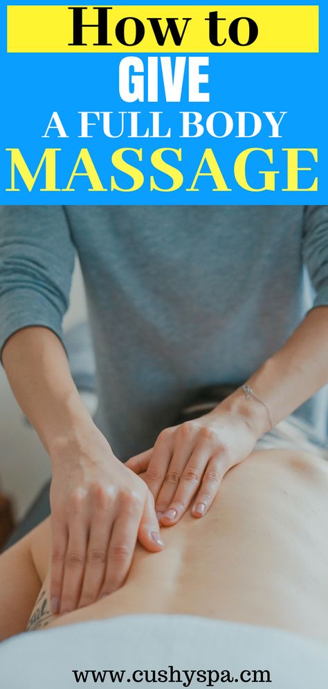 Man Giving Massage To Woman, How To Massage Your Man, Massage Therapy Happy Ending, Easy Massage Techniques, How To Give Massage, Back Message Techniques, How To Give A Massage Full Body, Back Massage Tips At Home, How To Massage Back Pain