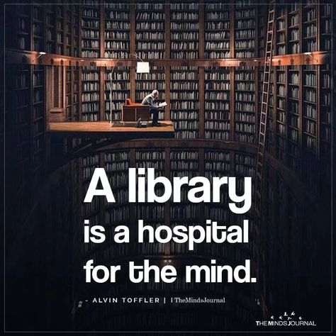 library Books And Reading Quotes, Quotes On Library, Quotes For Library, Library Quotes Inspiration, Library Motivation, Best Lines From Books Novels, Studying In Library, Alvin Toffler, Library Memes