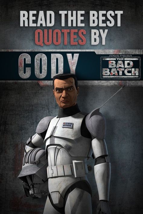 Read the best quotes by Commander Cody from Star Wars: The Bad Batch Baker Character, Commander Cody, Star Wars The Bad Batch, The Bad Batch, Oh Captain My Captain, Star Wars Quotes, Star Wars Books, Epic Quotes, Promo Poster