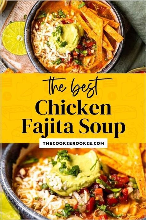 Fajita Soup Recipe, Fajita Soup, Fajita Spices, Chicken Fajita Soup, Tortilla Strips, Mexican Night, The Cookie Rookie, Mexican Dinner Recipes, Mexican Soup