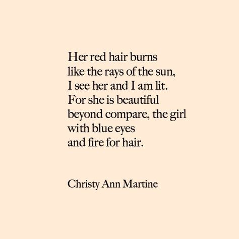 The Spark of Adoration poem by Christy Ann Martine - red hair - redhead - love poems - poetry Poetry About Red Hair, Red Heads Quotes, Quotes About Red Hair, Ginger Hair Quotes, Red Hair Phase Quotes, Red Hair Woman Aesthetic, Red Head Quotes, Redhead Wallpaper, Redheads Quotes