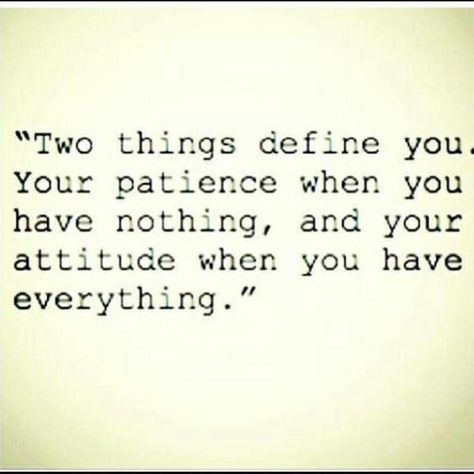 Staying true to self as life improves shows depth of character.  #MorningMotivation #neveroutgunned #dakotameyer0317 Two Things Define You, Happy Quotes Inspirational, Have Patience, Stephen Covey, 25th Quotes, Quotes Inspirational Positive, Positive Quotes For Life, More Words, Motivational Words