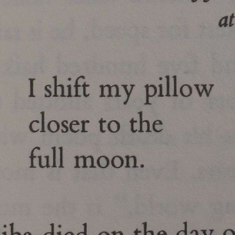 My Pillow, The Full Moon, Poem Quotes, What’s Going On, Poetry Quotes, Pretty Words, Quote Aesthetic, Pretty Quotes, Beautiful Words