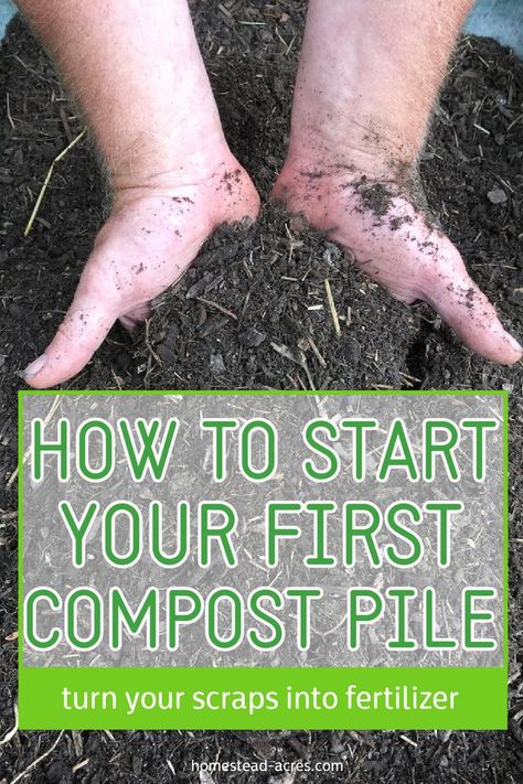 A man holding fresh compost. The text overlay says How To Start Your First Compost Pile. Turn Your Scraps Into Fertilizer. Backyard Compost, How To Start Composting, Compost Pile, Diy Compost, Kitchen Scraps, How To Make Compost, Compost Soil, Bucket Gardening, Vegetable Garden Planning