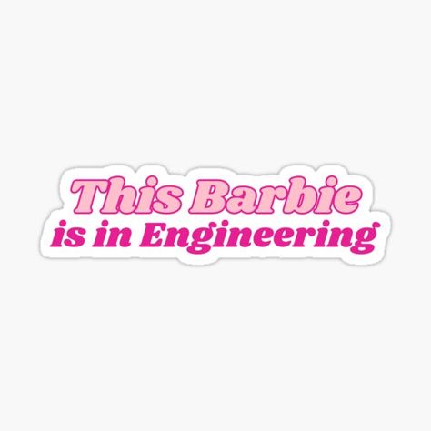 This Barbie Is An Engineer, Engineer Barbie, Barbie Stickers, Funny Laptop Stickers, Barbie Gifts, Sticker Design Inspiration, Engineering Humor, Cute Laptop Stickers, Scrapbook Stickers Printable