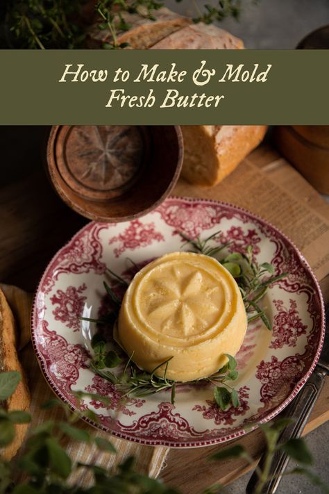 How to Make & Mold Fresh Butter — Under A Tin Roof Butter Molds How To Make, How To Make Compound Butter, Storing Homemade Butter, Butter Mould, Butter Design, Make Your Own Butter, Fresh Butter, Butter At Home, Compound Butter Recipe