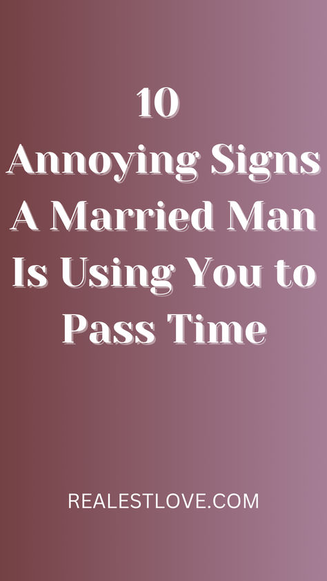 If you are in a relationship with a married man, you could be the one who suffers the most from his infidelity.  It is all shades of wrong.  But if you are already entangled with one, and you worry that he might just be using you to pass time, these are some signs to look out for Sleeping With A Married Man Quotes, Falling For A Married Man Quotes, In Love With A Married Man, In Love With Married Man, Dating A Married Man Quotes, Loving A Married Man, Affairs With Married Men, Let Him Go Quotes, Dating A Married Man