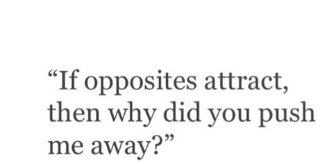 Opposite Attracts Aesthetic, Opposite Attracts Quotes, Opposites Quotes, Opposites Attract Aesthetic, Opposites Attract Quotes, Attract Quotes, Duke Orsino, Opposite Attracts, Opposites Attract