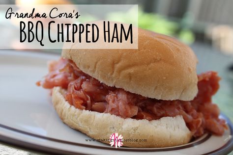 Grandma Cora's BBQ Chipped Ham Recipe | #simple #easy #yummy | Making the Most Blog Ham Bbq Recipe, Bbq Chipped Ham, Ham Barbecue Recipe, Make Ahead Ham, Ham Barbecue, Ham Bbq, Bbq Ham, Barbecue Recipe, Bbq Chips