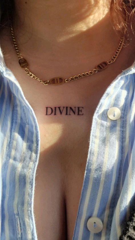 Divine Script Tattoo, Divine Neck Tattoo, Word Chest Tattoo Female, Divine Tattoo Ideas, Divine Tattoo Word, Divine Timing Tattoo, Self Worth Tattoo, Devine Tattoo, Chest Tattoo Words