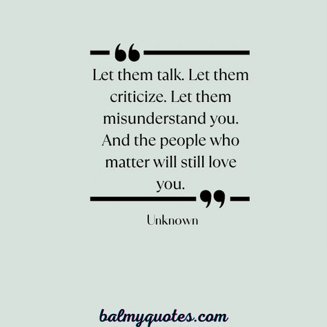 15 Let Them Talk Quotes to Inspire Confidence and Self-Belief Quotes About Confidence Inspirational, Let Them Talk Quotes, Let Them Quotes, Self Talk Quotes, Mistakes Quotes, Confident Quotes, Kindness People, Let Them, Procrastination Quotes