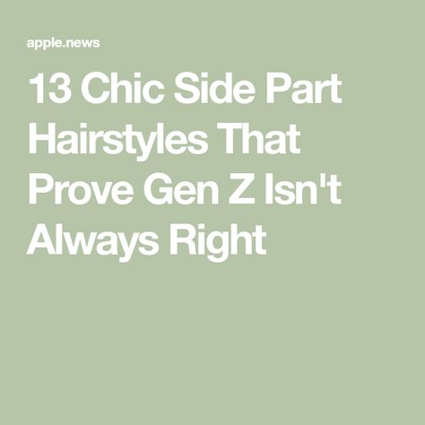 13 Chic Side Part Hairstyles That Prove Gen Z Isn't Always Right Gen Z Hairstyles, Side Part Hairstyles, Side Part, Gen Z, Siding, Hairstyles, Hair Styles