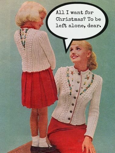 Hilarious Funny Christmas Memes for Moms - Tinybeans Christmas Funnies, Christmas Memes Funny, Anne Taintor, Christmas Memes, Bah Humbug, Mom Memes, Christmas Retro, Retro Funny, Christmas Funny