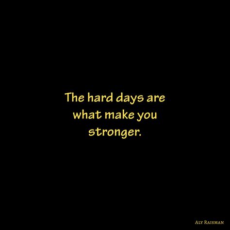 💚 “The hard days are what make you stronger.” - Aly Raisman Quotes For Difficult Days, Love And Healing Quotes, Difficult Times Quotes, Quotes For Hard Times, Quotes About Hard Times, Harley Quinn Quotes, Aly Raisman, Love And Healing, Times Quotes