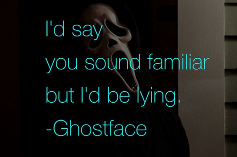 movie character quote • ghostface // scream Scream 1 Quotes, Ghost Face Quotes, Scream Quotes Movie, Ghostface Quotes, Scream Quotes, Movie Character Quotes, Scream 1, Quote Banner, Face Quotes