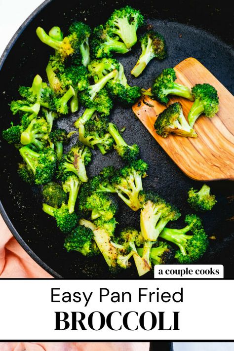 Best Cooked Broccoli, Stirfry Broccoli Recipes, Easy Broccoli Recipes Stovetop, Pan Fried Veggies, Pan Cooked Broccoli, Fried Broccoli Recipes, Skillet Broccoli Recipes, Pan Fried Vegetables, Pan Fried Broccoli Recipes