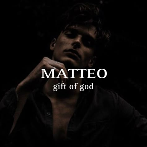 Matteo Name Meaning, Matteo Name, Fantasy Names With Meaning Forest, Italian Men Names, Italian Names Aesthetic, Italian Male Names, Spanish Male Names, Male Names And Meanings, Name Inspiration Boy