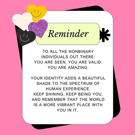 To all who need to hear this! Being Nonbinary is beautiful. All love and a happy Nonbinary awareness week y’all! #queer #nonbinary #pride #prideindia #genderequality #loveislove Nonbinary Quotes, Trans Masc, Nonbinary People, Christian Affirmations, Gender Equality, You Are Loved, You Are Amazing, All Love, Human Experience