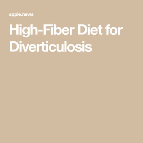 High-Fiber Diet for Diverticulosis High Fiber Diets, High Fiber Snacks, Fiber Diet, High Fiber Diet, High Fiber Foods, Fiber Foods, High Fiber, Snack Ideas, Health Food