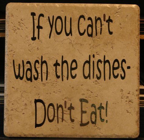 every kitchen needs this one!  If you can't wash the dishes Kitchen Quotes Decor, Kitchen Quotes Funny, Funny Kitchen Signs, Cleaning Quotes, Kitchen Rules, Kitchen Quotes, Funny Kitchen, Dirty Dishes, Quotes By Authors