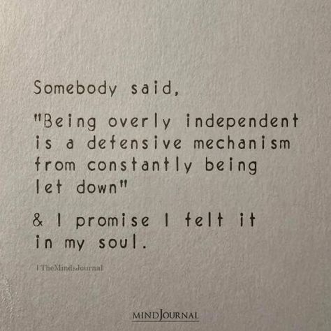 Being Overly Independent Is A Defensive Mechanism Life Struggles Quotes Hard Times, Social Work Tips, Human Behavior Psychology, Self Awareness Quotes, Behavior Psychology, Independent Quotes, Expectation Quotes, Quotes About Self Worth, Insta Bio Quotes