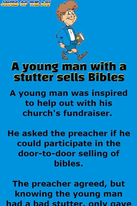 Funny Joke: A young man was inspired to help out with his church's fundraiser.   He asked the preacher if he could participate in the door-to-door selling of Funny Christian Jokes To Tell, Church Jokes, Jokes Of The Day, The Preacher, Church Fundraisers, Clean Funny Jokes, Christian Jokes, Funny Jokes To Tell, Clean Jokes