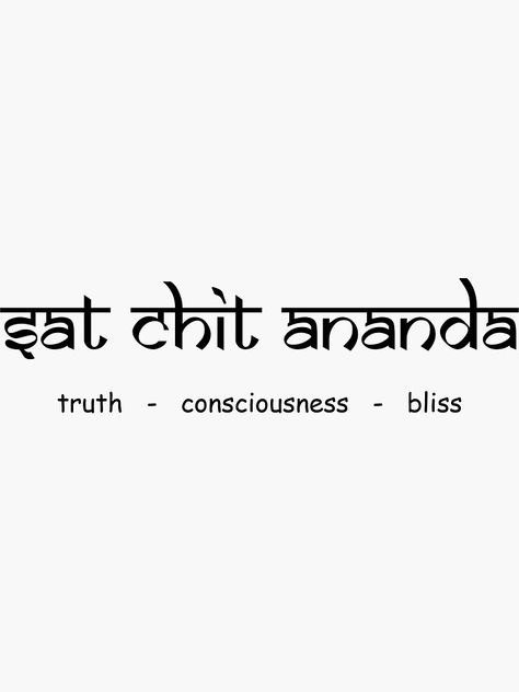 Sat Chit Ananda Tattoo Sanskrit, Sat Chit Ananda Tattoo, Sanskrit Shlok Tattoo, Sanskrit Tattoo Women, Sanskrit Quotes Tattoo, Sanskrit Mantra Tattoo, Hinduism Tattoos, Sat Chit Ananda, Singer Quotes