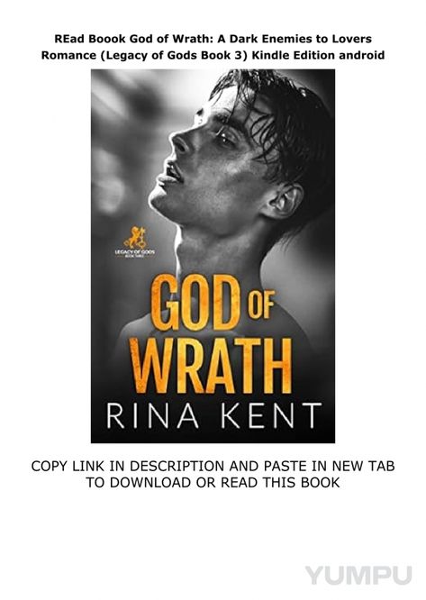 REad Boook God of Wrath: A Dark Enemies to Lovers Romance (Legacy of Gods Book 3) Kindle  - Magazine with 1 pages: 7  minutes ago  -   read & download Here :  https://cholidmenegement.blogspot.com/?book=B0BDT2M2QZ    PDF God of Wrath: A Dark Enemies to Lovers Romance (Legacy of Gods Book 3) Kindle Edition epub  �� TOP 1 BESTSELLER IN THE ENTIRE STORE! ��From USA Today bestselling author Rina Kent comes a new STANDALONE enemies-to-lovers college romance.Im trapped by the devil.What started as an innocent mistake turned into actual hell.In my defense, I didnt mean to get involved with a mafia prince.But he barged through my defenses anyway.He stalked me from the shadows and stole me from the life I know.Jeremy Volkov might appear charming, but a true predator lurks inside.Hes out to poss God Of Wrath Rina Kent, Im Trapped, Jeremy Volkov, Enemies To Lovers Romance, God Of Wrath, College Romance, Legacy Of Gods, Lovers Romance, Rina Kent