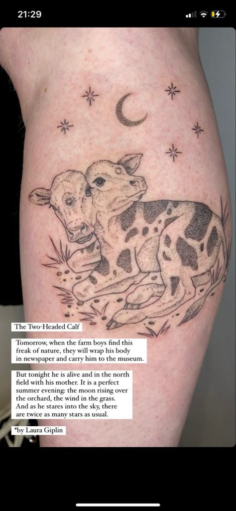 Cow With Two Heads Poem, Cow With Two Heads Tattoo, Calf On Calf Tattoo, 2 Headed Cow Poem, Tattoos On Calves, Calf With Two Heads Tattoo, Poems Tattoo Ideas, Spooky Cow Tattoo, Tattoos Based On Poems