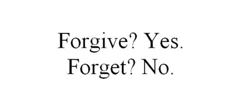 I can forgive someone, but sadly I can never forget what the person did.. Forgive But Never Forget, Get A Life Quotes, Forgive And Forget, Spoken Words, Daily Inspiration Quotes, Quotable Quotes, Amazing Quotes, Love Words, Never Forget